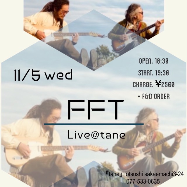 25.11.5 Wed.FFT Live@tane