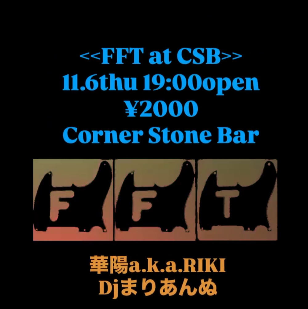 25.11.6 FFT@Corner Stone Bar